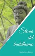 Ebook Storia del buddhismo di Dharam Anand Singh edito da Snail's Pace@Edition