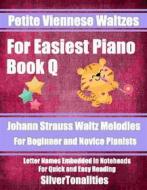 Ebook Petite Viennese Waltzes for Easiest Piano Book Q di Silvertonalities edito da SilverTonalities
