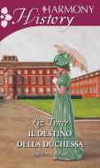 Ebook Il destino della duchessa di Liz Tyner edito da HarperCollins Italia