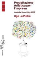Ebook Progettazione Artistica per l’Impresa di Ugo La Pietra edito da Libri Scheiwiller