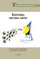 Ebook Editoria decima arte? di AA. VV edito da Guaraldi