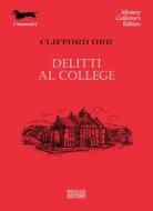 Ebook Delitti al college di Clifford Orr edito da Polillo Editore