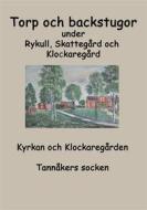 Ebook Torp o backstugor under Rykull, Skattegård och Klockaregård di Inga-Lill Fredhage, Sara karlsson edito da Books on Demand