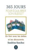 Ebook 365 jourspour équilibrer son budget di Sandrine Sanchez edito da Le Lys Bleu Éditions