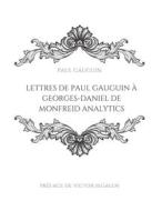 Ebook Lettres de Paul Gauguin à Georges-Daniel de Monfreid di Paul Gauguin, Georges-Daniel de Monfreid, Victor Segalen edito da Books on Demand