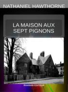 Ebook La Maison aux sept pignons di Nathaniel Hawthorne edito da Raanan Editeur