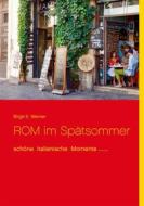 Ebook ROM im Spätsommer di Birgit E. Werner edito da Books on Demand