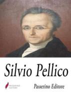 Ebook Silvio Pellico di Passerino Editore edito da Passerino