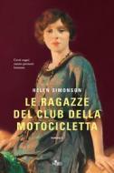Ebook Le ragazze del club della motocicletta di Helen Simonson edito da Casa Editrice Nord