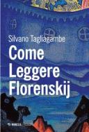 Ebook Come leggere Florenskij di Silvano Tagliagambe edito da Mimesis Edizioni