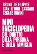 Ebook Mini enciclopedia del diritto della persona e della famiglia di Bruno De Filippis edito da Baldini+Castoldi