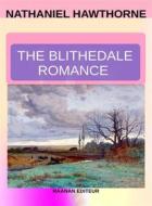 Ebook The Blithedale Romance di Nathaniel Hawthorne edito da Raanan Editeur