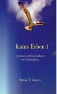 Ebook Kains Erben I di Stefan Tomas Gruner edito da Books on Demand