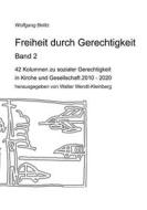 Ebook Freiheit durch Gerechtigkeit - Band 2 di Walter Wendt-Kleinberg edito da Books on Demand