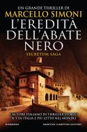 Ebook L'eredità dell'abate nero di Marcello Simoni edito da Newton Compton Editori