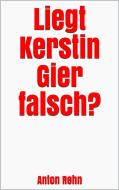 Ebook Liegt Kerstin Gier falsch? di Anton Rehn edito da Markus Mann