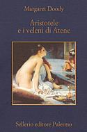 Ebook Aristotele e i veleni di Atene di Margaret Doody edito da Sellerio Editore