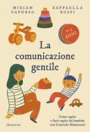 Ebook La comunicazione gentile di Miriam Capurso, Raffaella Rossi edito da Sonzogno