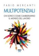 Ebook Multipotenziali di Fabio Mercanti edito da Ultra