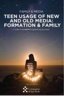 Ebook Teen Usage of New and Old Media: Formation & Family di Noberto González Gaitano edito da EDUSC