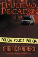 Ebook El Último Pecado di Chelle Cordero edito da Vanilla Heart Publishing