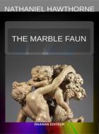 Ebook The Marble Faun di Nathaniel Hawthorne edito da Raanan Editeur