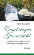 Ebook Engel tragen Gummistiefel di Doris Manroth edito da Books on Demand