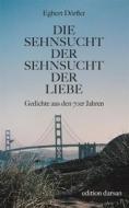 Ebook Die Sehnsucht der Sehnsucht der Liebe di Egbert Dörfler edito da Books on Demand