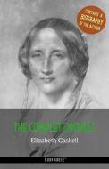 Ebook Elizabeth Gaskell: The Complete Novels + A Biography of the Author di Elizabeth Gaskell edito da Book House Publishing
