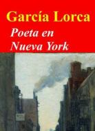Ebook Poeta en Nueva York di Federico Garcia Lorca edito da Livros