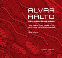 Ebook Alvar AAlto. Progetto di complesso residenziale a Pavia di Vittorio Prina edito da Gangemi Editore