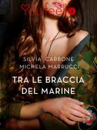 Ebook Tra le braccia del marine (Youfeel) di Marrucci Michela, Carbone Silvia edito da Rizzoli