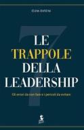 Ebook Le sette trappole della leadership di Elias Dantas edito da Sabaoth Books