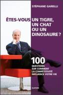 Ebook Êtes-vous un tigre, un chat ou un dinosaure ? di Stéphane Garelli edito da Slatkine Editions