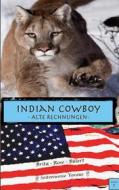 Ebook Indian Cowboy di Brita Rose Billert edito da Books on Demand