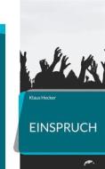 Ebook Einspruch di Klaus Hecker edito da Books on Demand