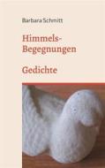 Ebook Himmels-Begegnungen di Barbara Schmitt edito da Books on Demand