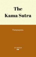 Ebook The Kama Sutra di Vatsyayana. edito da Vatsyayana.