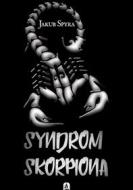 Ebook Syndrom Skorpiona di Jakub Spyra edito da Wydawnictwo Psychoskok