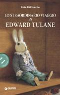 Ebook Lo straordinario viaggio di Edward Tulane di DiCamillo Kate edito da Giunti