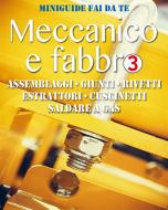 Ebook Meccanico e fabbro - 3 di Valerio Poggi edito da Valerio Poggi