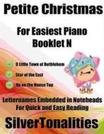 Ebook Petite Christmas for Easiest Piano Booklet N di Silvertonalities edito da SilverTonalities