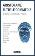 Ebook Tutte le commedie di Aristofane edito da Sinapsi Editore