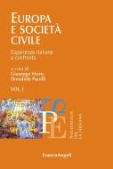 Ebook Europa e società civile. Esperienze italiane a confronto. Vol. I di AA. VV. edito da Franco Angeli Edizioni