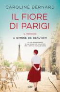 Ebook Il fiore di Parigi di Caroline Bernard edito da Tre60