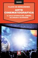 Ebook Arte cinematografica di Flavio De Bernardinis edito da Lindau