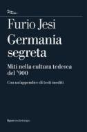 Ebook Germania segreta di Jesi Furio edito da Nottetempo