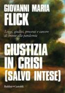 Ebook Giustizia in crisi (salvo intese) di Giovanni Maria Flick edito da Baldini+Castoldi