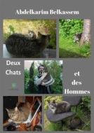 Ebook Des Chats et des Hommes di Abdelkarim Belkassem edito da Le Lys Bleu Éditions