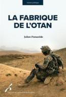 Ebook La Fabrique de l&apos;OTAN di Julien Pomarède edito da Editions de l&apos;Université de Bruxelles